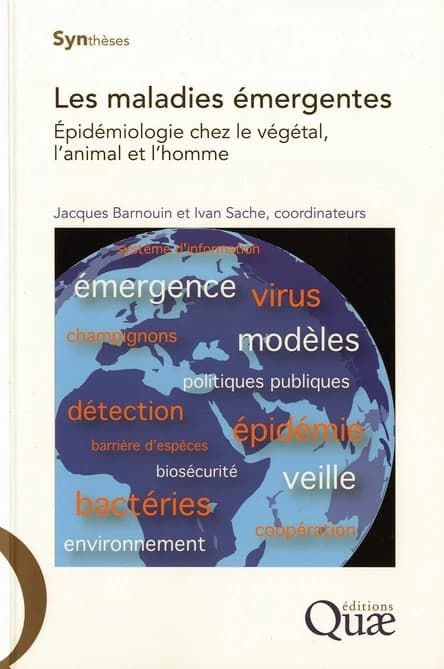 Les maladies émergentes : épidémiologie chez le végétal, l'animal et l'homme