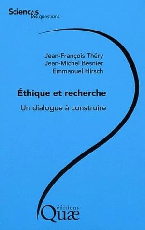 Éthique et recherche : un dialogue à construire : conférence-débat organisée par le groupe Sciences en questions, Paris, AgroParisTech... le 7 février 2008
