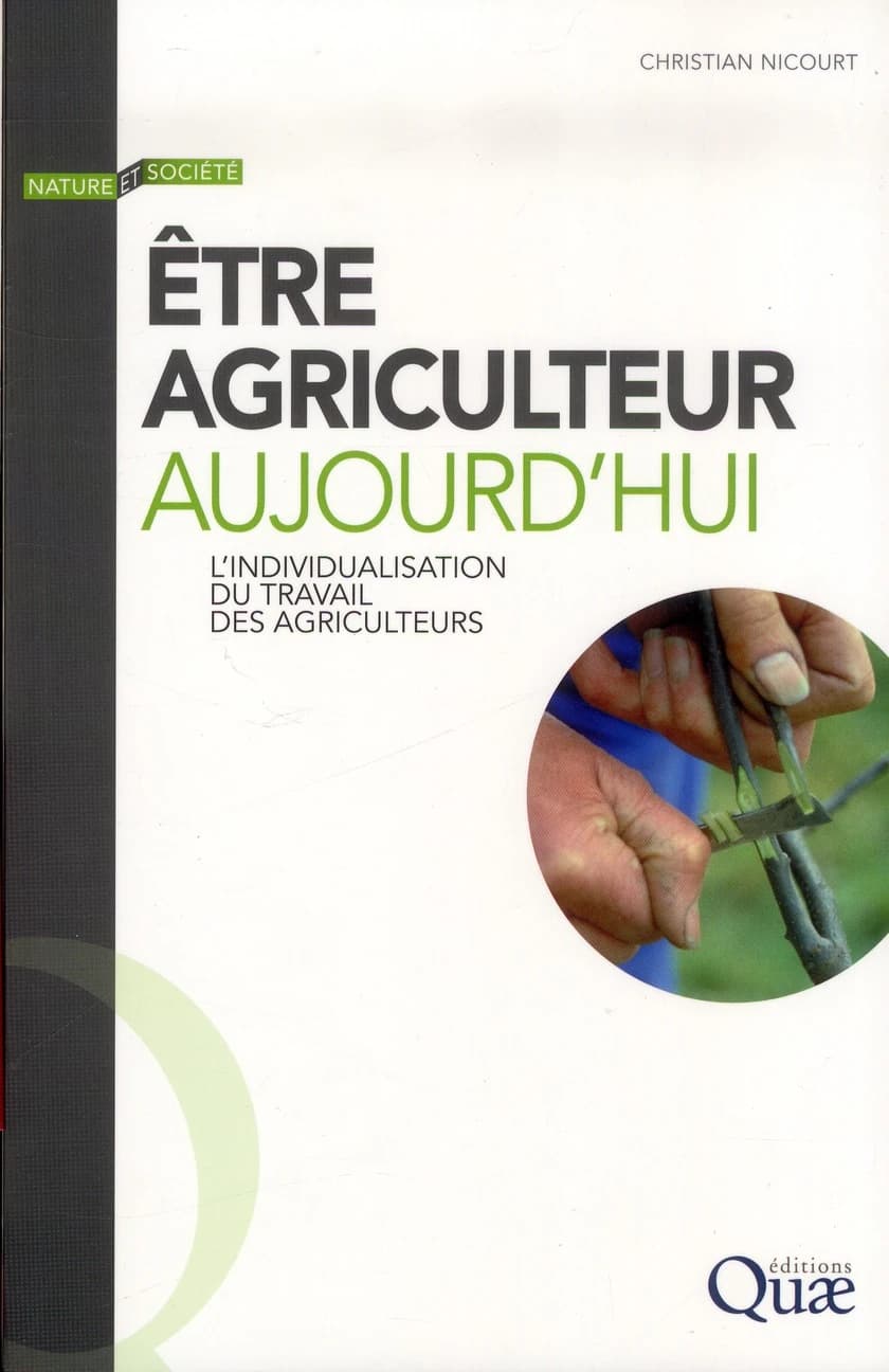 Être agriculteur aujourd'hui : l'individualisation du travail des agriculteurs