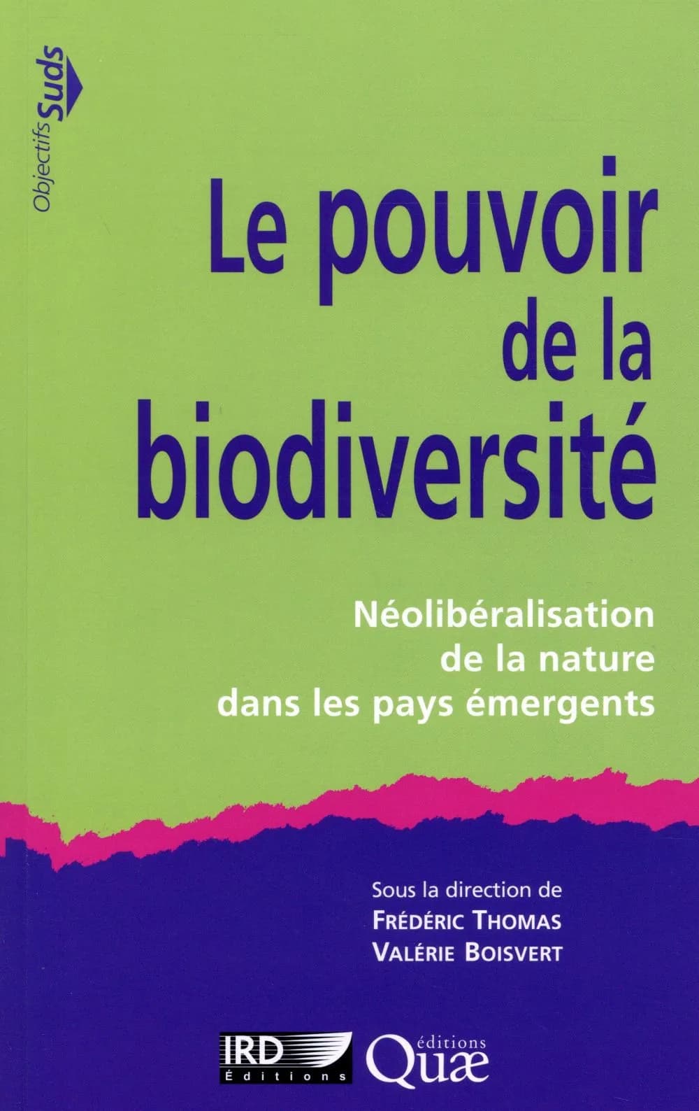 Le pouvoir de la biodiversité : néolibéralisation de la nature dans les pays émergents