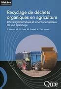 Recyclage de déchets organiques en agriculture : effets agronomiques et environnementaux de leur épandage