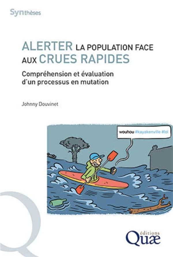 Alerter la population face aux crues rapides : compréhension et évaluation d'un processus en mutation