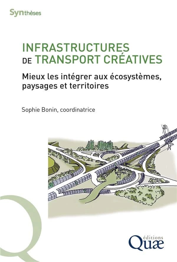 Infrastructures de transport créatives : mieux les intégrer aux écosystèmes, paysages et territoires