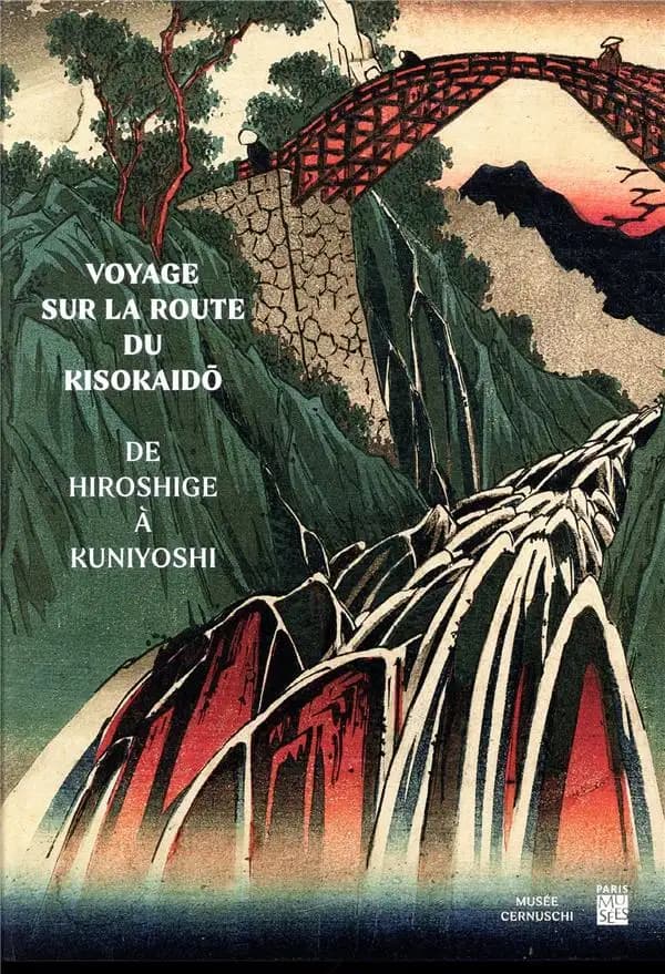Voyage sur la route du Kisokaidō : de Hiroshige à Kuniyoshi : [exposition, Paris, Musée Cernuschi, 16 octobre 2020-17 janvier 2021]