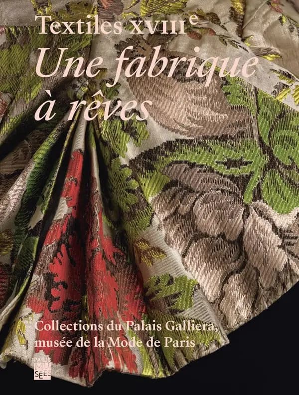 Textiles XVIIIème : Une fabrique à rêves ; Palais Galliera 2026