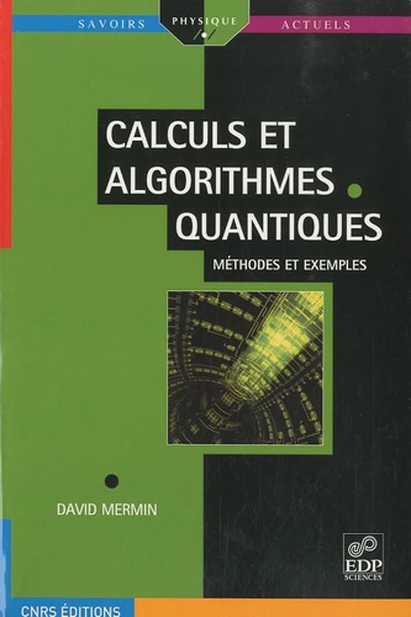 Calcul et algorithmes quantiques : méthodes et exemples
