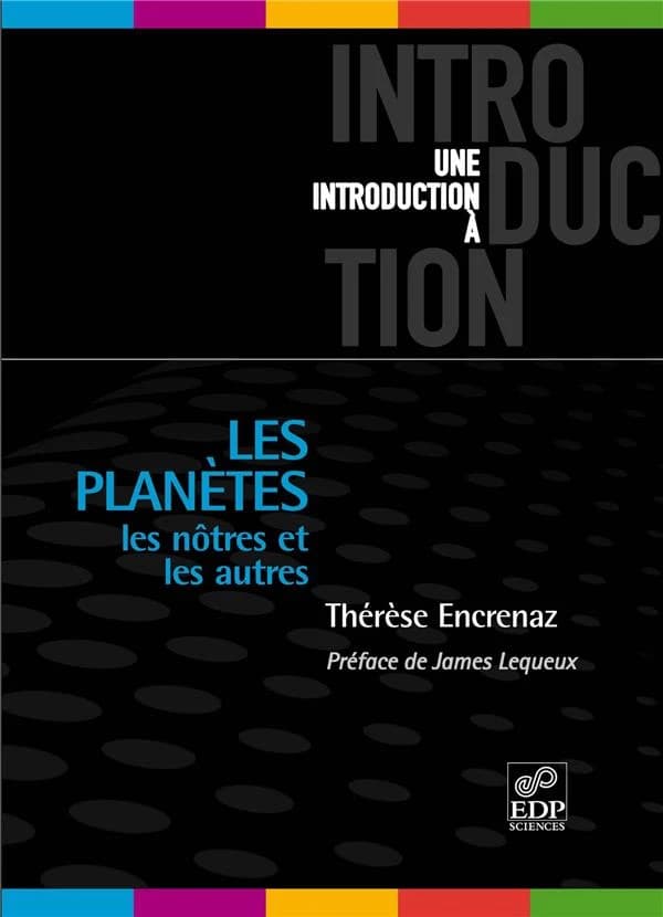 Les planètes : les nôtres et les autres : de la Terre aux exoplanètes