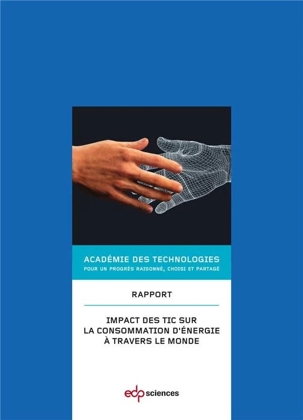 Impact des TIC sur la consommation d'énergie à travers le monde : rapport de l'Académie des technologies voté le 14 mai 2014