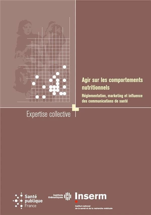 Agir sur les comportements nutritionnels : réglementation, marketing et influence des communications de santé