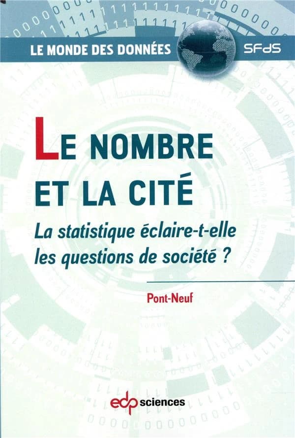 Le nombre et la cité : la statistique éclaire-t-elle les questions de société ?