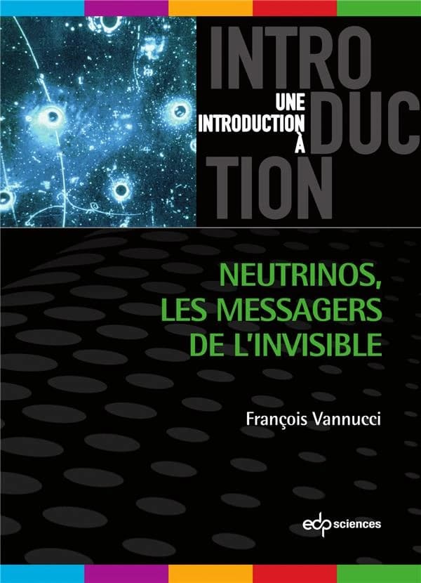 Neutrinos : les messagers de l'invisible