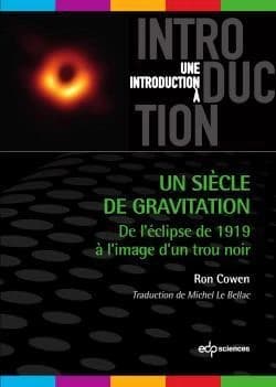 Un siècle de gravitation : de l'éclipse de 1919 à l'image d'un trou noir
