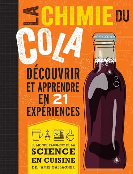 La chimie du cola : le monde fabuleux de la science en cuisine