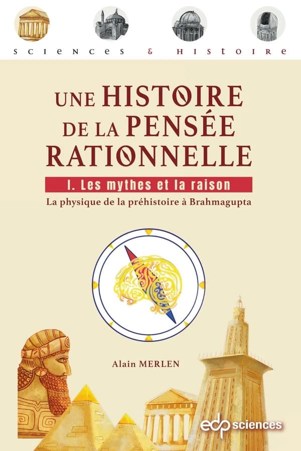 Les mythes et la raison : la physique de la préhistoire à Brahmagupta