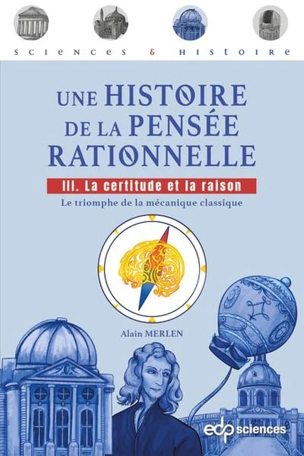 La certitude et la raison : le triomphe de la mécanique classique