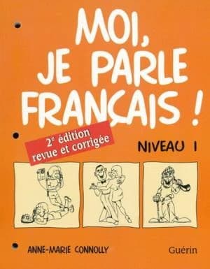 Moi, je parle francais ! niveau 1 cahier