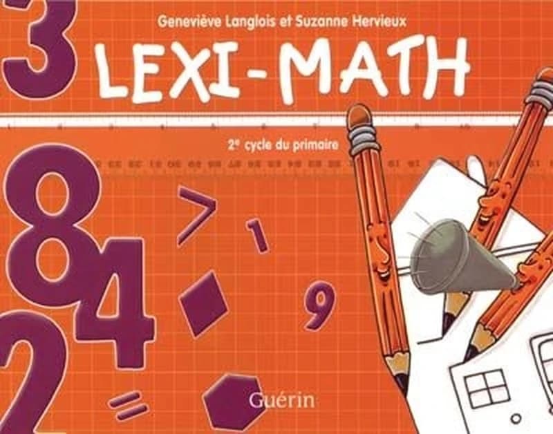 LEXI-MATH 2E CYCLE DU PRIMAIRE