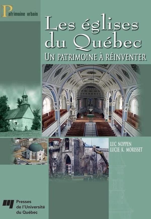 églises du Québec ; un patrimoine à réinventer