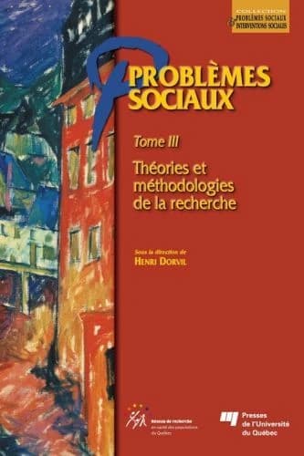 Problèmes sociaux Tome 3 ; théories et méthodologies de la recherche