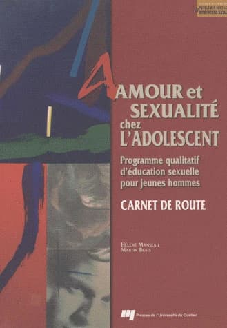 Amour et sexualité chez l'adolescent ; programme qualitatif d'éducation sexuelle pour les jeunes hommes ; carnet de route