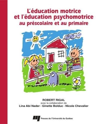 éducation motrice et l'éducation psychomotrice au prescolaire et au primaire