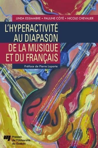 L'hyperactivité au diapason de la musique et du français