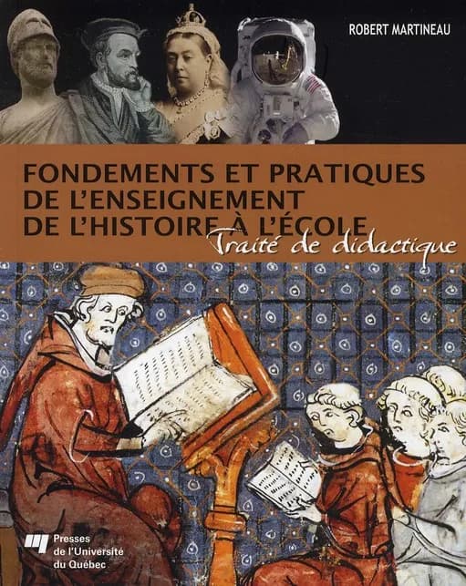 Fondements et pratiques de l'enseignement de l'histoire à l'école : traité de didactique