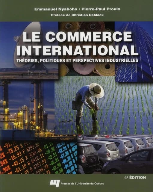 Le commerce international ; théories, politiques et perspectives industrielles (4e édition)