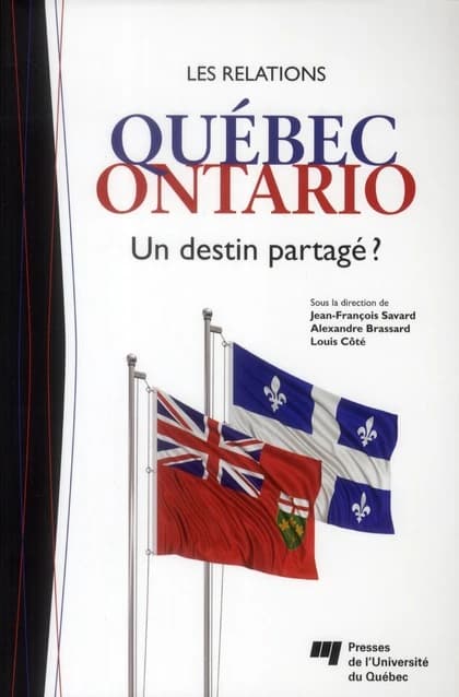 Relations Québec-Ontario ; un destin partagé ?