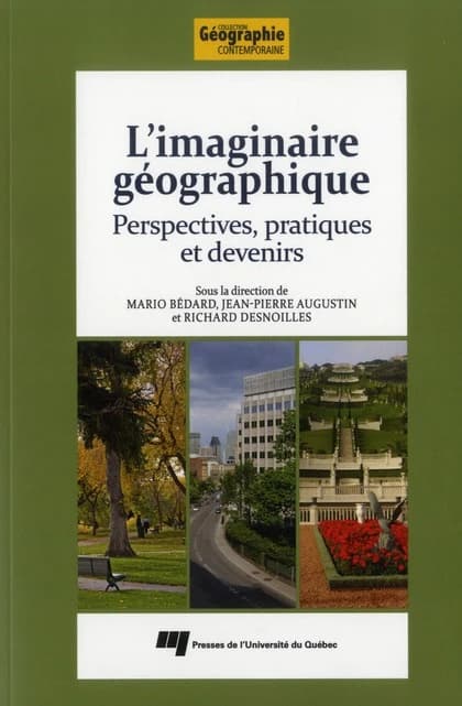 L'imaginaire géographique : perspectives, pratiques et devenirs