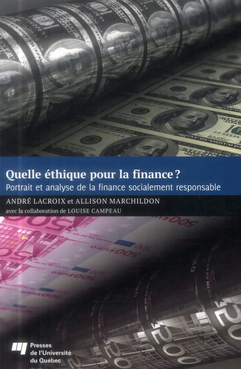 Quelle éthique pour la finance? : portrait et analyse de la finance socialement responsable