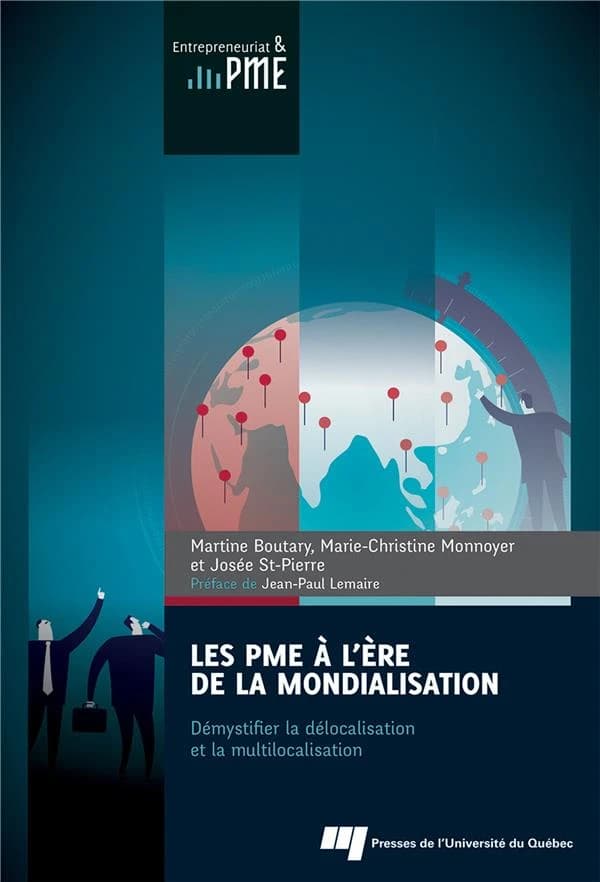 Les PME à L'ère de la Mondialisation : Démystifier la Delocalisation et la Multilocalisation