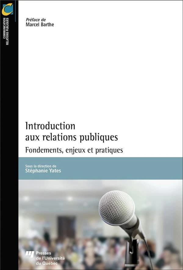 Introduction aux relations publiques : fondements, enjeux et pratiques
