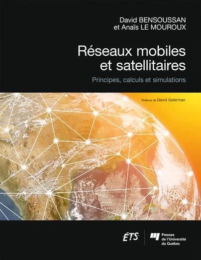 Réseaux mobiles et satellitaires : principes, calculs et simulations