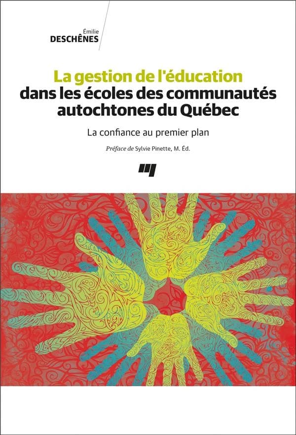 La gestion de l'éducation dans les écoles des communautés autochtones du Québec : La confiance au premier plan