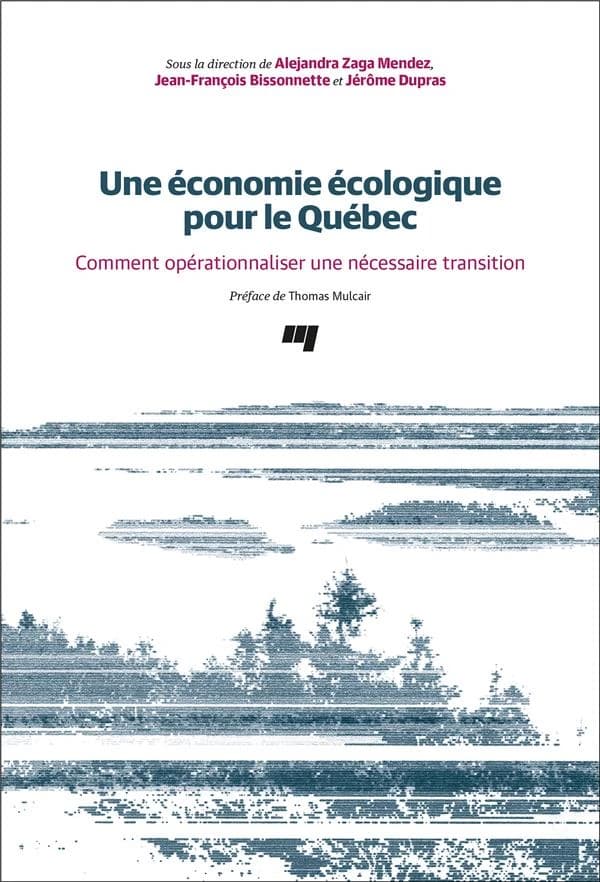Une économie écologique pour le Québec : comment opérationnaliser une nécessaire transition