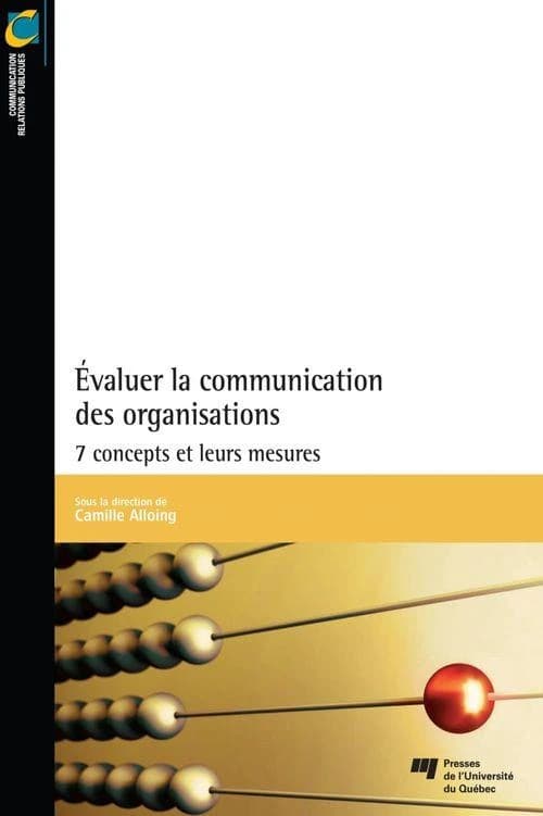 Évaluer la communication des organisations : 7 concepts et leurs mesures