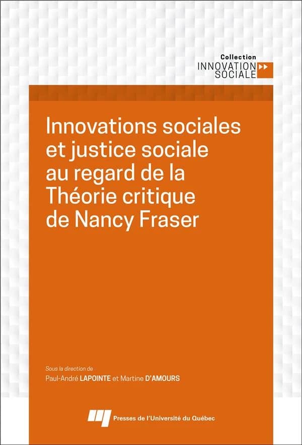 Innovations sociales et justice sociale au regard de la théorie critique de Nancy Fraser