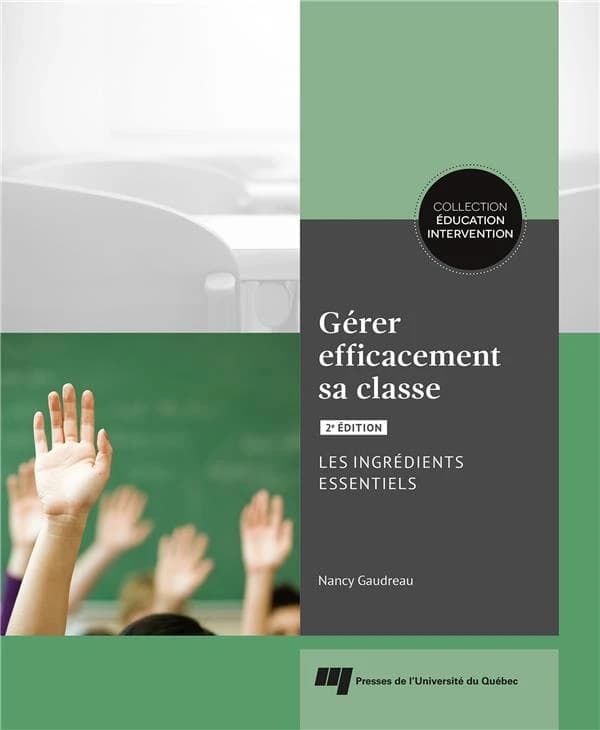 Gérer efficacement sa classe : Les ingrédients essentiels (2e édition)