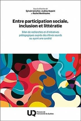 Entre participation sociale, inclusion et littératie : bilan de recherches et d'initiatives pédagogiques auprès des élèves sourds ou ayant une surdité