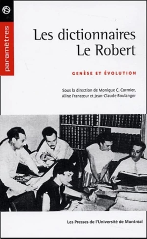 Les dictionnaires Le Robert : genèse et évolution