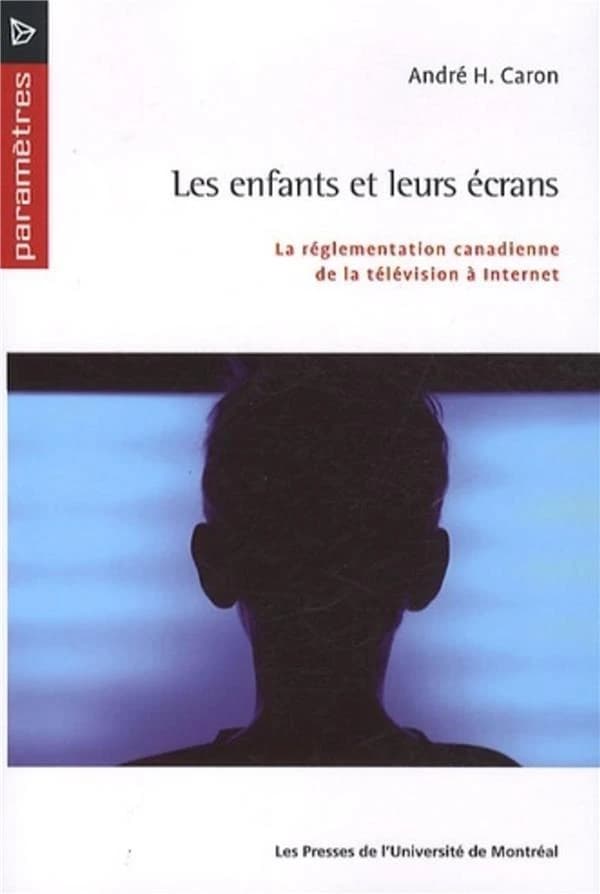 Les enfants et leurs écrans : la réglementation canadienne de la télévision à Internet