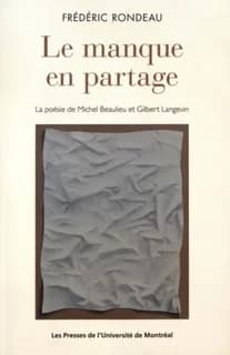 Le manque en partage : la poésie de Michel Beaulieu et Gilbert Langevin