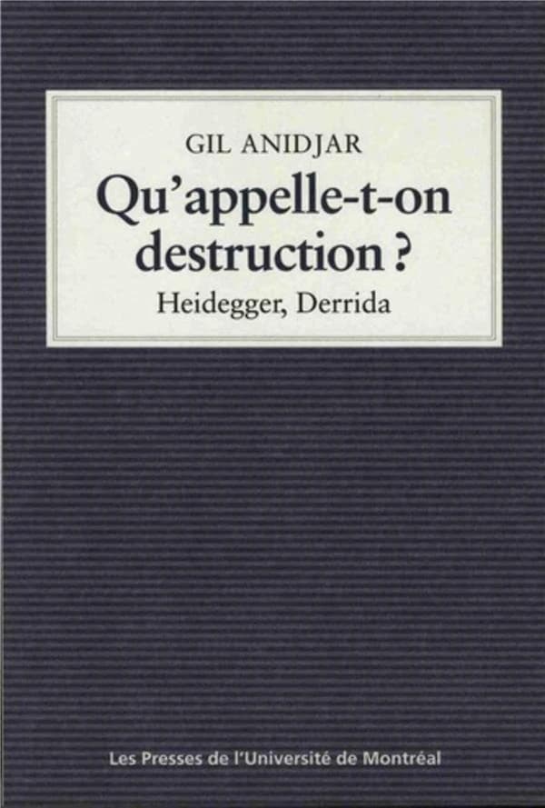 Qu'appelle-t-on destruction ? : Heidegger, Derrida