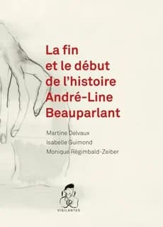 La fin et le début de l'histoire André-Line Beauparlant