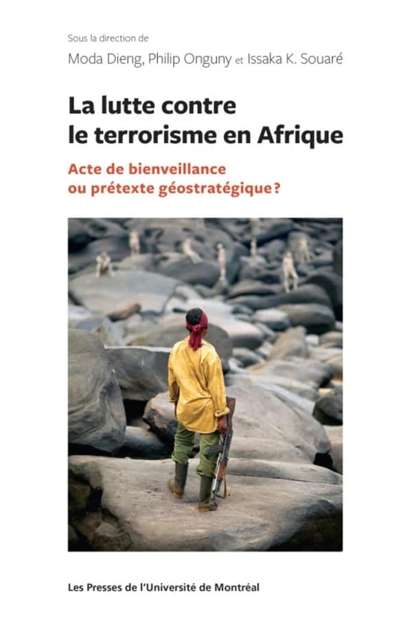 La lutte contre le terrorisme en Afrique : acte de bienveillance ou prétexte géostratégique ?