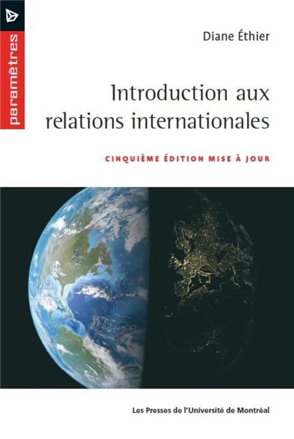 Introduction aux relations internationales (5e éd. mise à jour) Diane Éthier