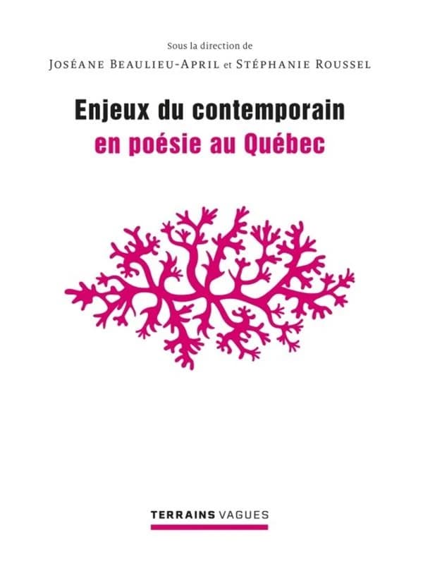 Enjeux du contemporain en poesie au quebec