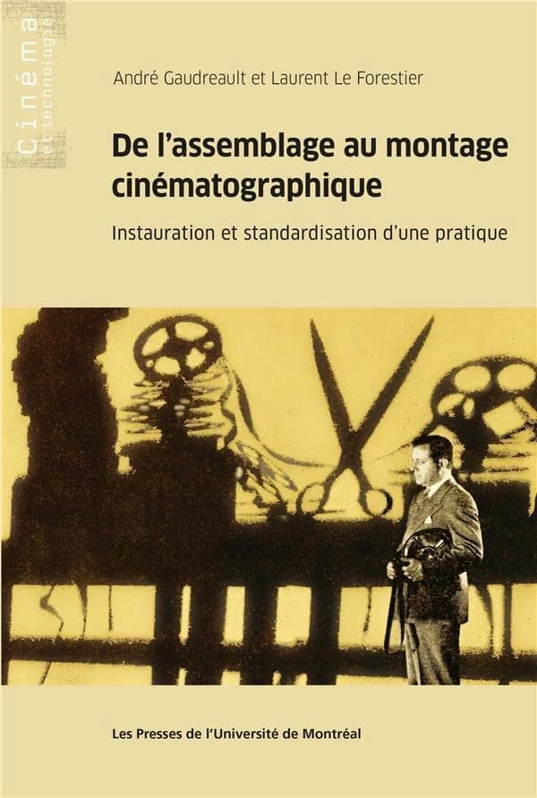 De l'assemblage au montage cinématographique : instauration et standardisation d'une pratique