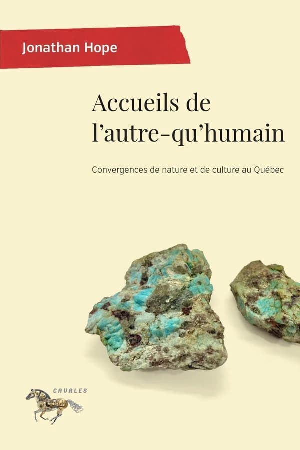 Accueils de l'autre-qu'humain : convergences de nature et de culture au Québec
